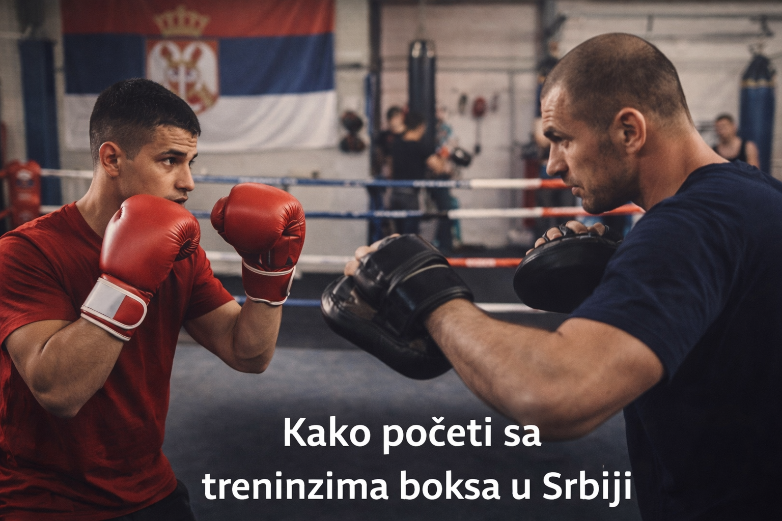 Kako početi sa treninzima boksa u Srbiji